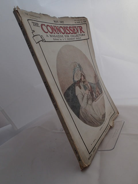 The Connoisseur; A Magazine for Collectors; May 1912; Vol. XXXIII, NO. 129