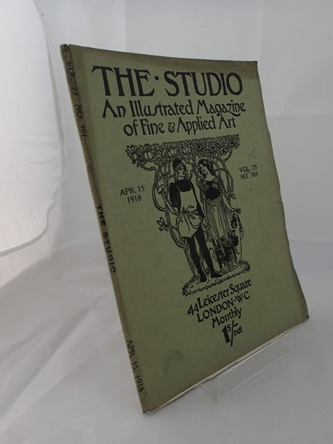 The Studio; An Illustrated Magazine of Fine & Applied Art; April 15, 1918; Vol 73 No 301