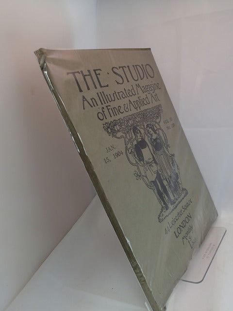 The Studio; An Illustrated Magazine of Fine & Applied Art; Jan 15 1904, Vol 30 No 130 - Including Holroyd, Stephens, Otto, Volmann and De Feure