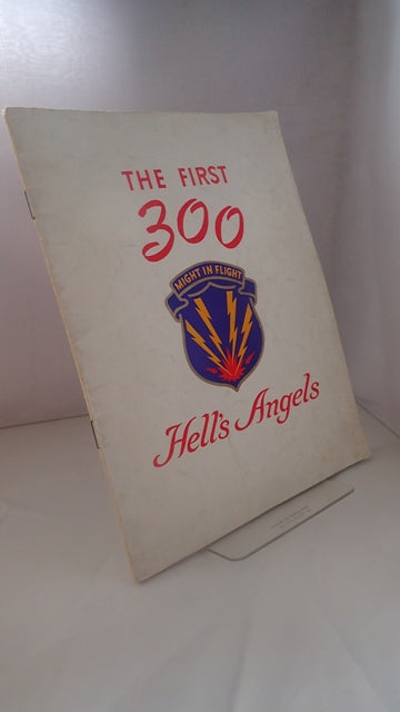 The First 300 Hell's Angels: 303 rd Bombardment Group (J) United States Army Air Forces