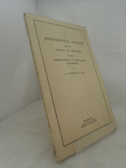A Bibliographical Brochure Containing Addenda and Corrigenda to Extant Bibliographies of New Zealand Literature
