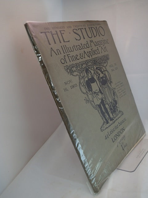 The Studio; An Illustrated Magazine of Fine & Applied Art; Nov 16 1903, Vol 30 No 128 - Including Whistler, Holst and Wilson