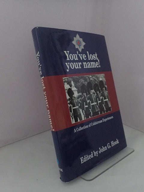 You've lost Your Name!: A Collection of Coldstream Experiences