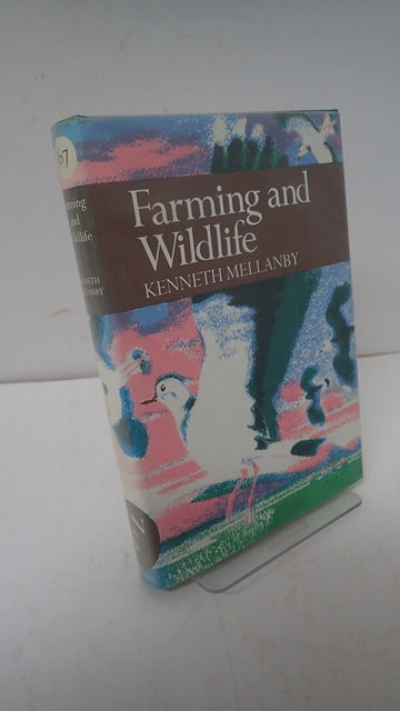 The New Naturalist Library Number 67: Farming and Wildlife