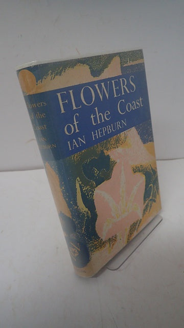 The New Naturalist Library Number 24: Flowers of the Coast