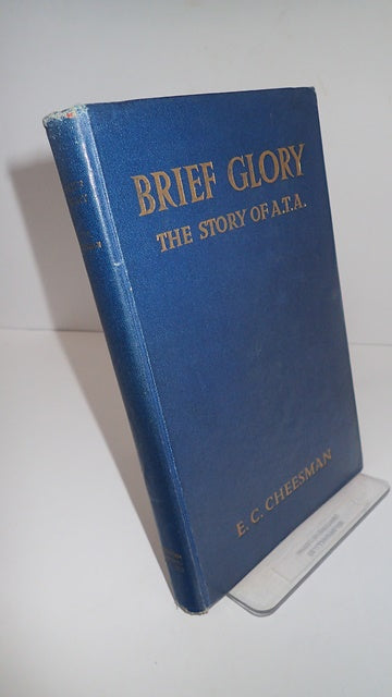 Brief Glory: The Story of A.T.A.
