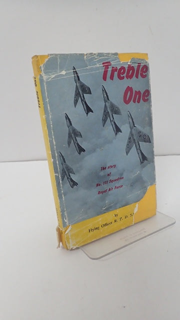 Treble One: The Story of No. 111 (F) Squadron RAF