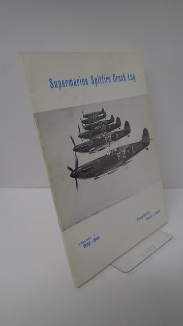 Supermarine Spitfire Crash Log: Volume 2 1943-1947