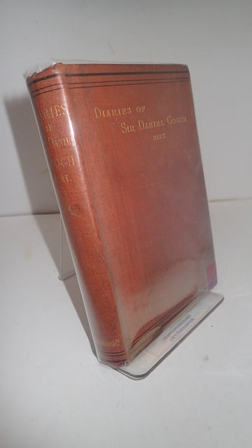 Diaries of Sir Daniel Gooch Baronet