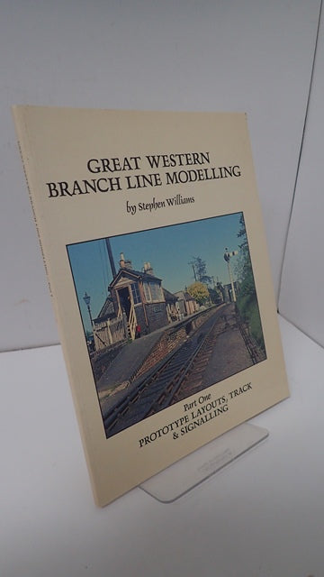 Great Western Branch Line Modelling: Part One Prototype Layouts, Track & Signalling
