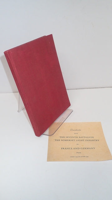 Incidents with the Seventh Battalion the Somerset Light Infantry in France and Germany from June 1944 to June 1945