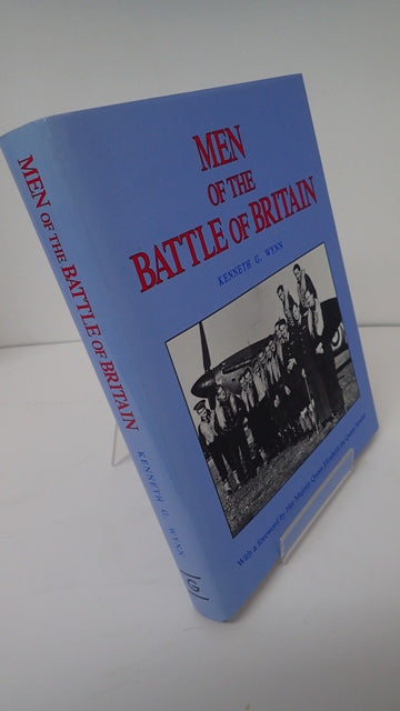 Men of the Battle of Britain: A Who was Who of the Pilots and Aircrew, British, Commonwealth and Allied, who Flew with Royal Air Force Fighter Command July 10 to Octoer 31 1940