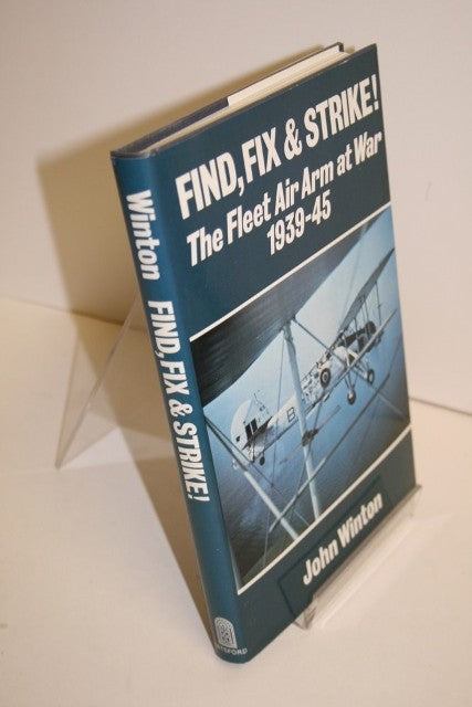 Find, Fix & Strike! The Fleet Air Arm At War 1939-45