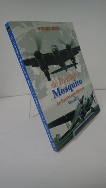 De Havilland Mosquito: An Illustrated History: Volume 1