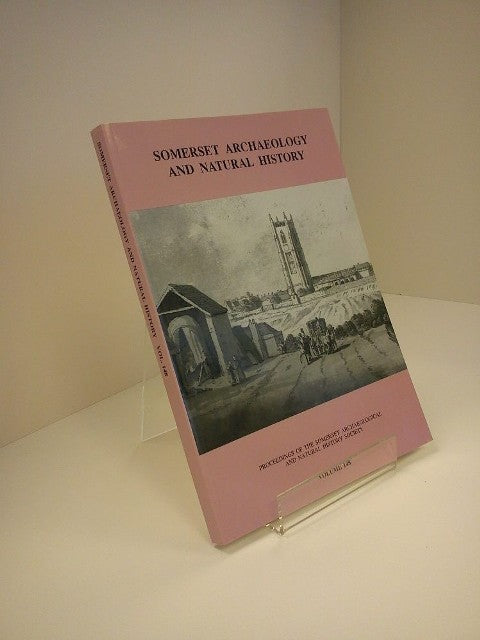 Somerset Archaeology And Natural History, Vol 148
