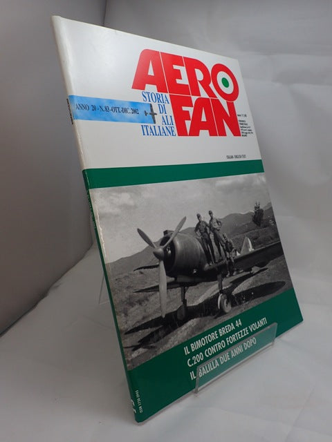 AeroFan: Storia Di Ali Italiane: Anno 20 - N 83 - Att-Dic 2002: Il Bimotore Breda 44 C.200 Contro Fortezze Volanti Il Balilla Due Anni Dopo