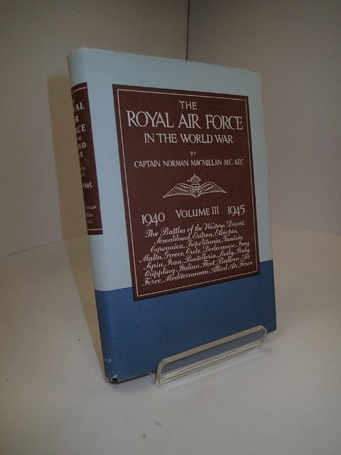 The Royal Air Force In The World War, Volume III 1940 - 1945