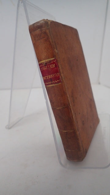 A Dictionary of the English Language to which are added An Alphabetical Account of the Heathen Deities and a List of the Cities, Towns, Boroughs, and Remarkable Villages in England and Wales